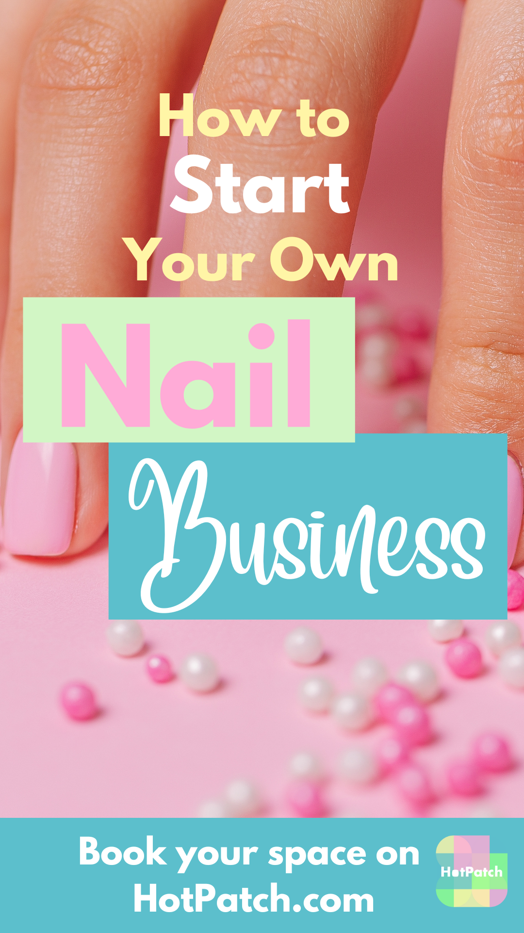 how-to-start-your-own-nail-business-hotpatch